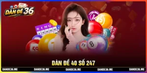 Dàn đề 40 số 247 Rồng Bạch Kim đánh là thắng