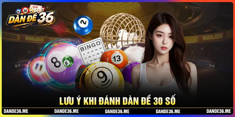 Điều cần quan tâm khi tạo dàn đề 30 số khung 3 ngày