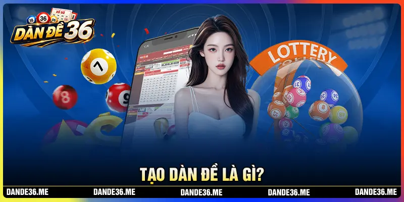 Tạo dàn đề là gì?